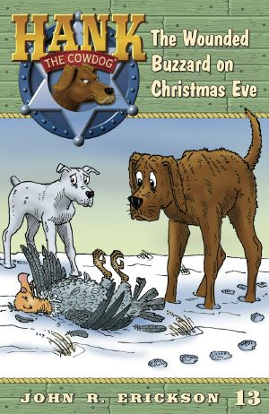 [Hank the Cowdog 13] • The Wounded Buzzard on Christmas Eve